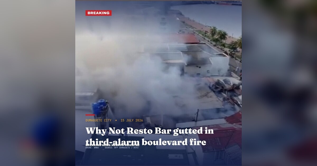 Dumaguete: Why Not Resto Bar Razed in 3rd-Alarm Fire
