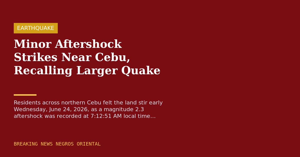 Minor Aftershock Strikes Near Cebu, Recalling Larger Quake