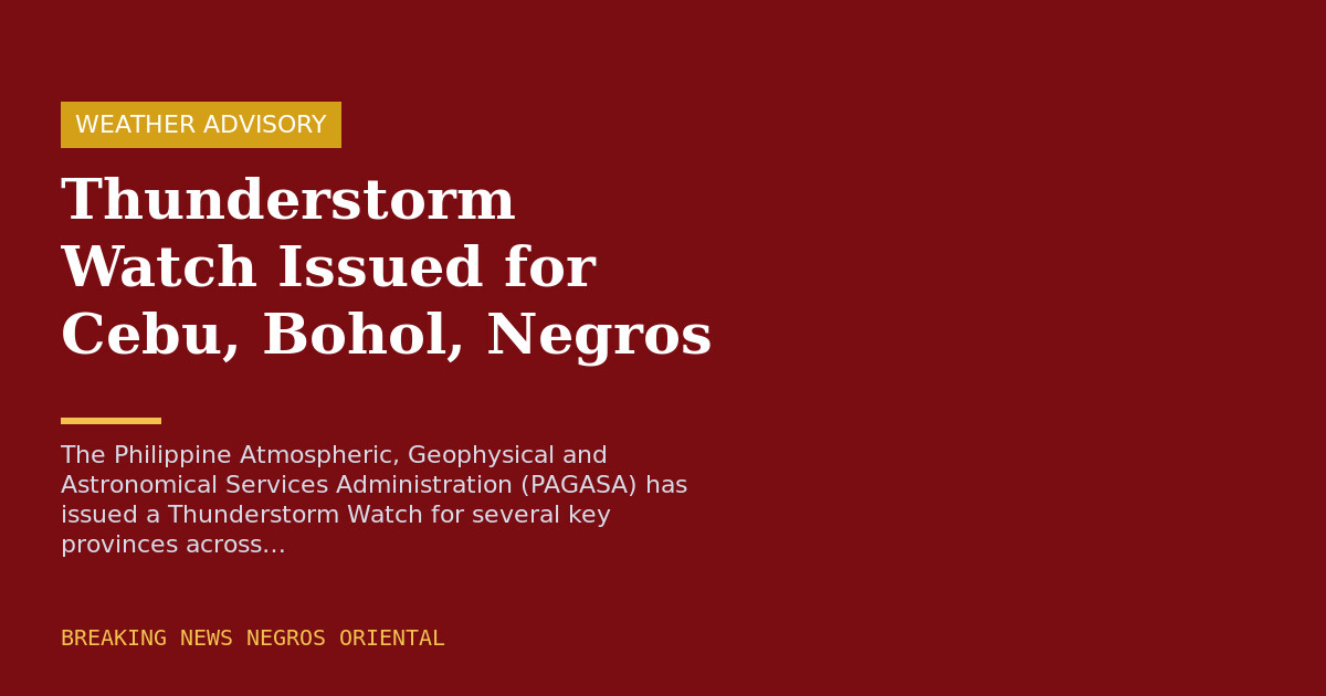 Thunderstorm Watch Issued for Cebu, Bohol, Negros