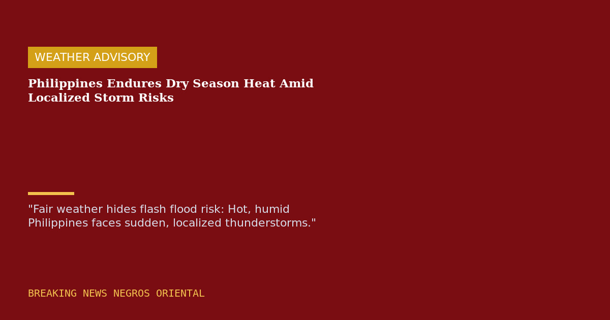 Philippines Endures Dry Season Heat Amid Localized Storm Risks