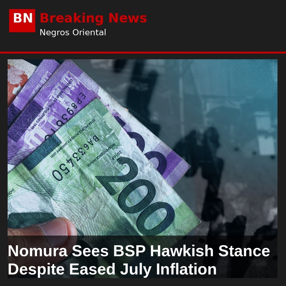 Nomura Sees BSP Hawkish Stance Despite Eased July Inflation