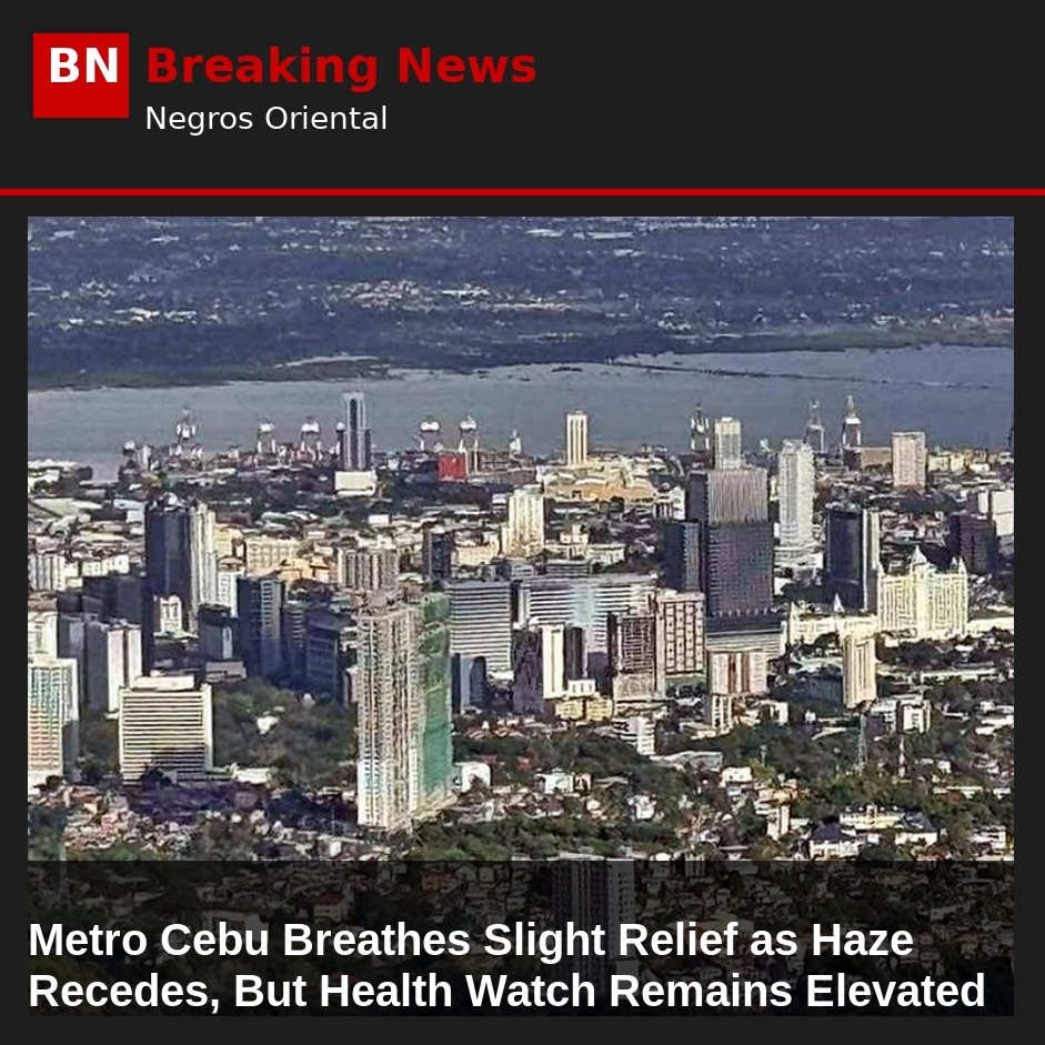 Image related to: Metro Cebu Breathes Slight Relief as Haze Recedes, But Health Watch Remains Elevated