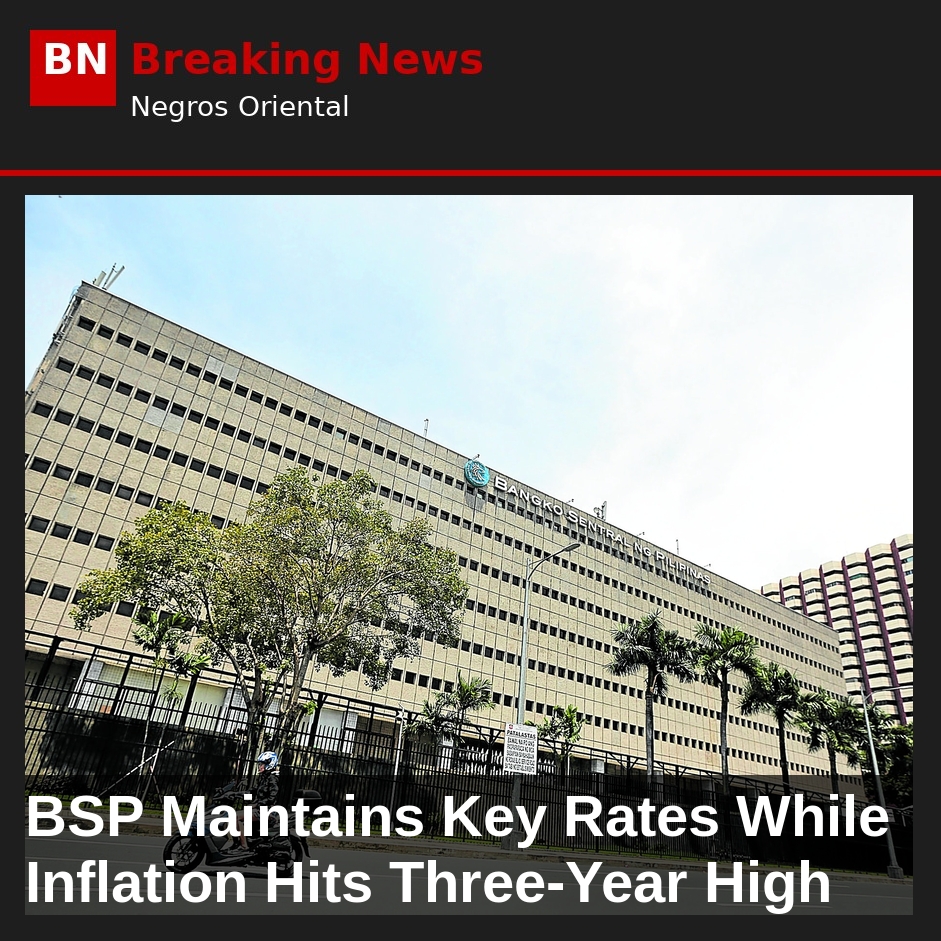 BSP Maintains Key Rates While Inflation Hits Three-Year High