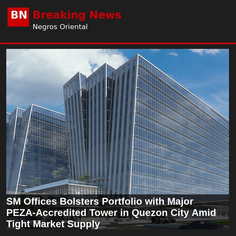 Image related to: SM Offices Bolsters Portfolio with Major PEZA-Accredited Tower in Quezon City Amid Tight Market Supply