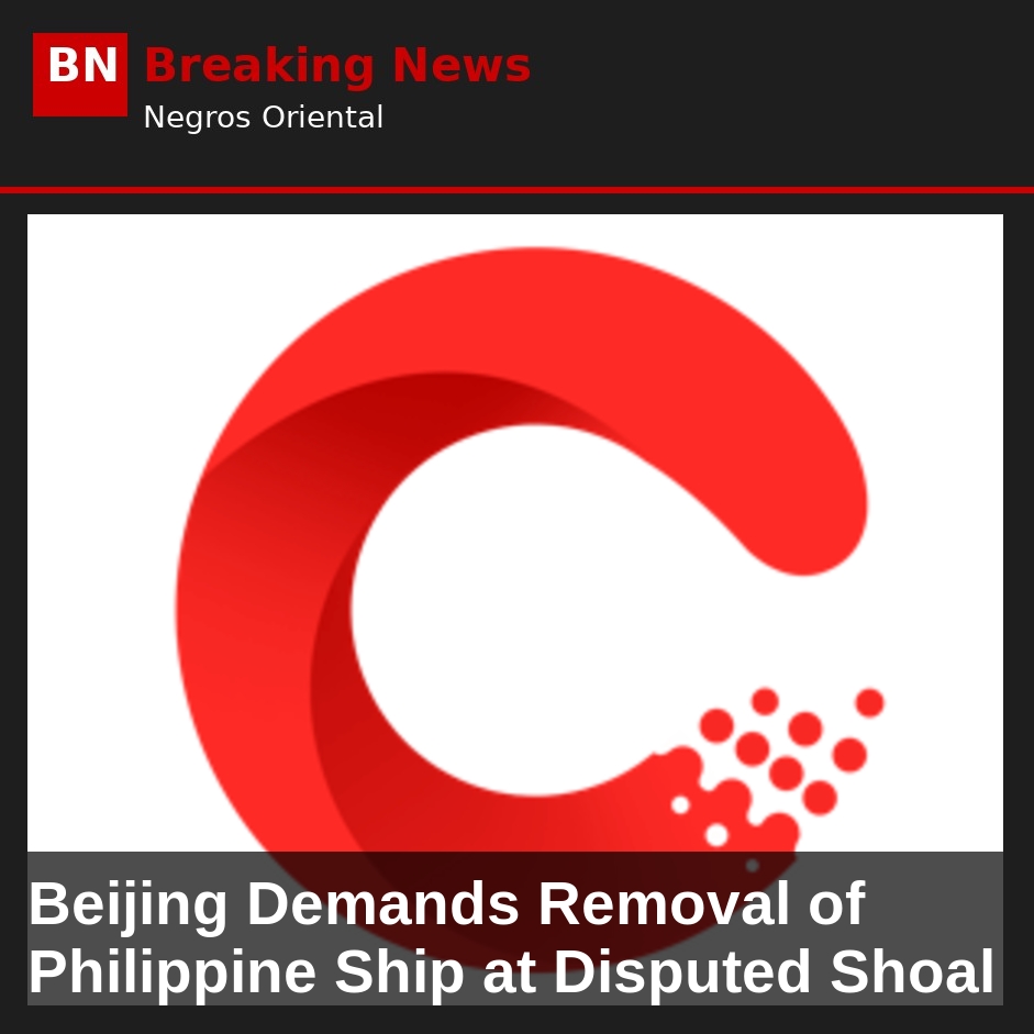 Beijing Demands Removal of Philippine Ship at Disputed Shoal