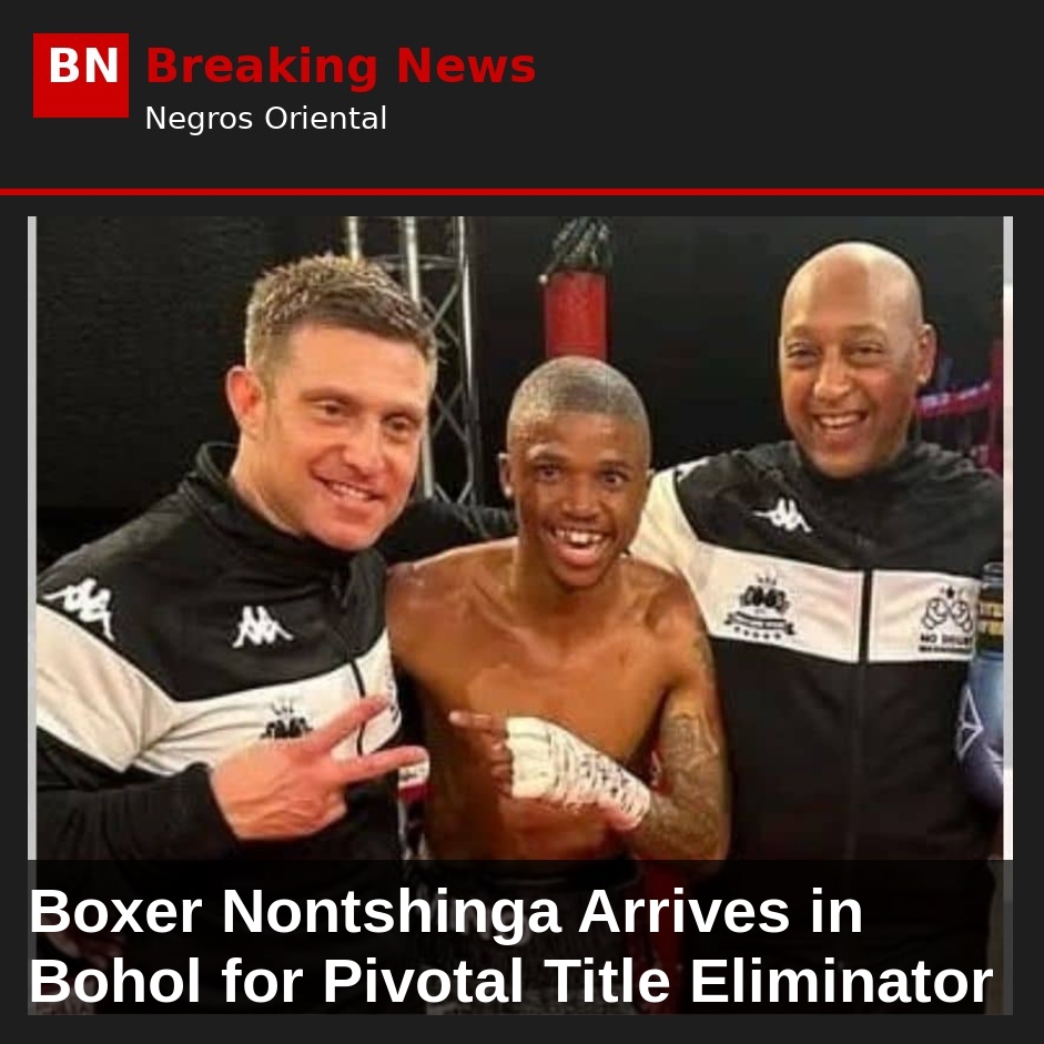 Image related to: Boxer Nontshinga Arrives in Bohol for Pivotal Title Eliminator