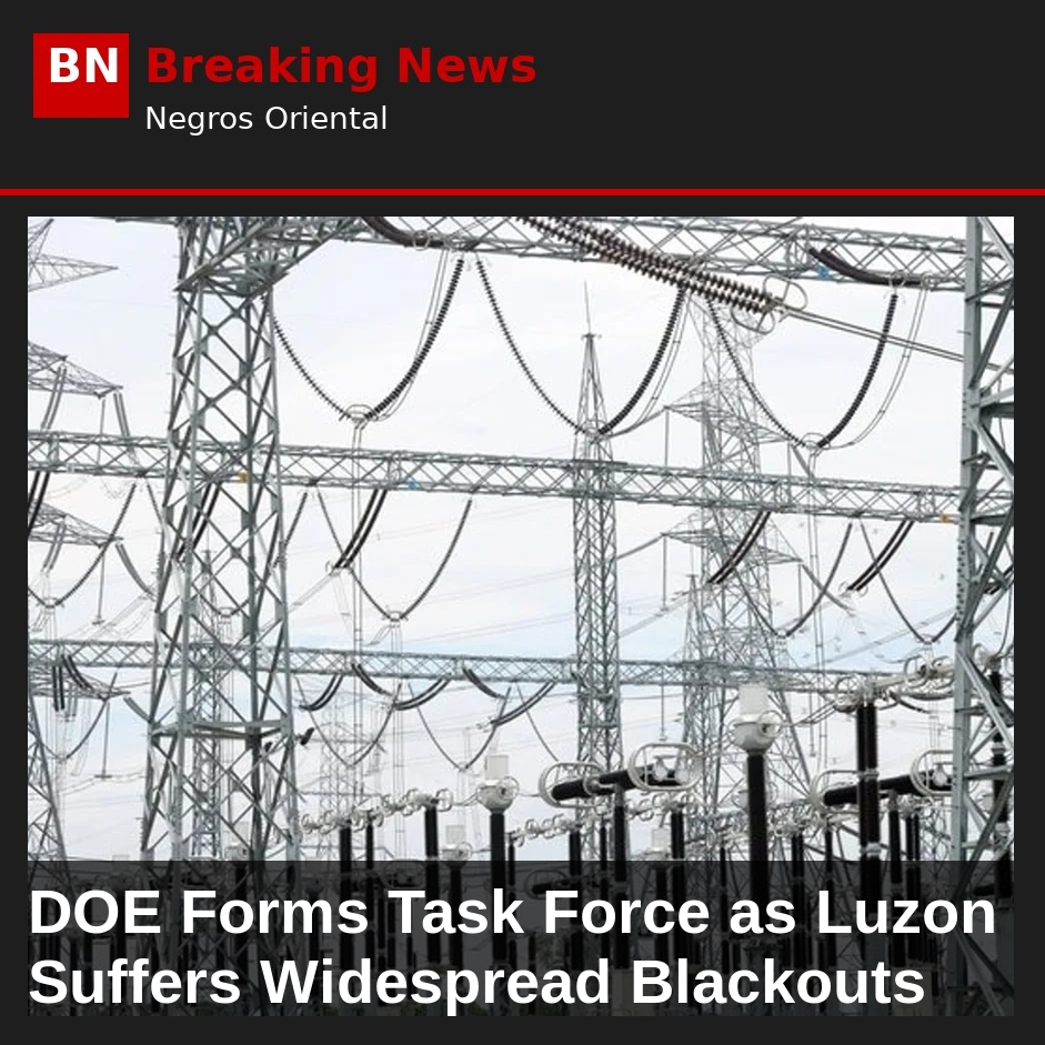 DOE Forms Task Force as Luzon Suffers Widespread Blackouts