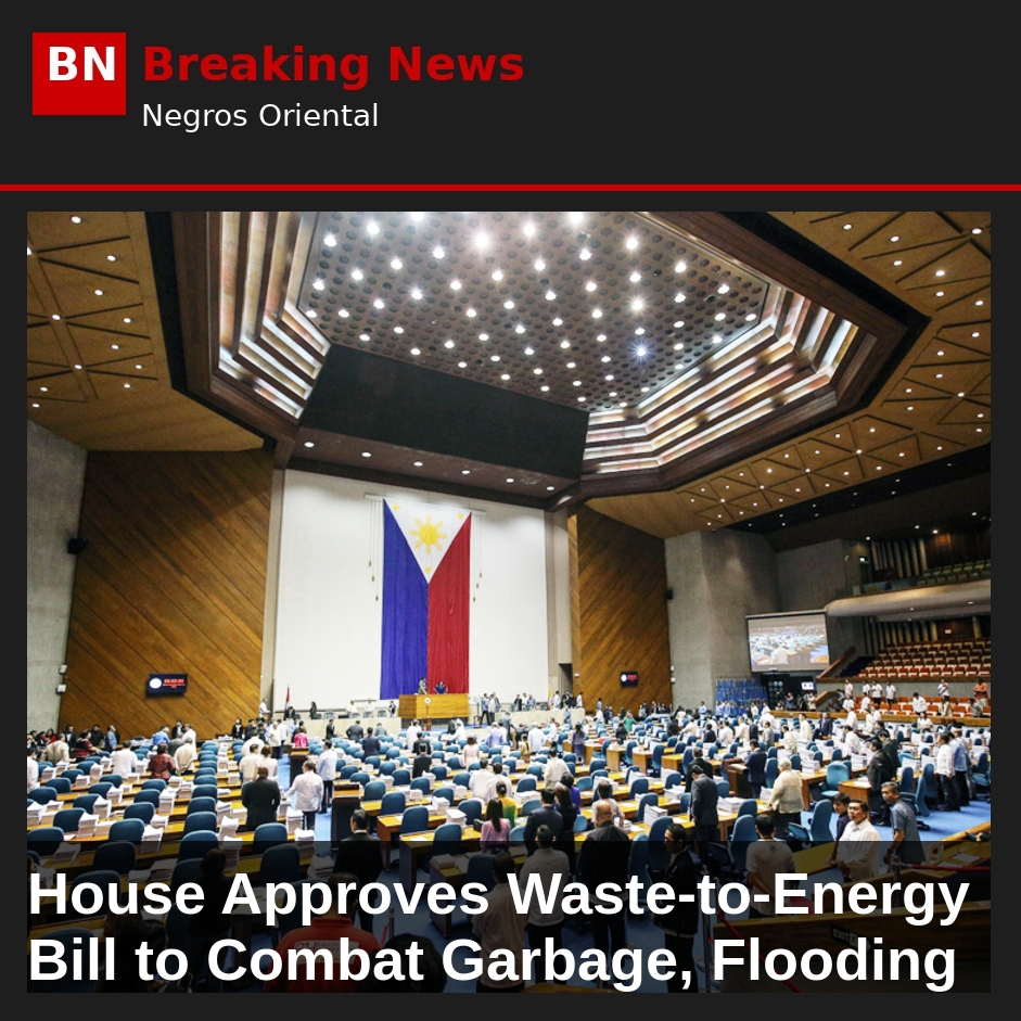 House Approves Waste-to-Energy Bill to Combat Garbage, Flooding