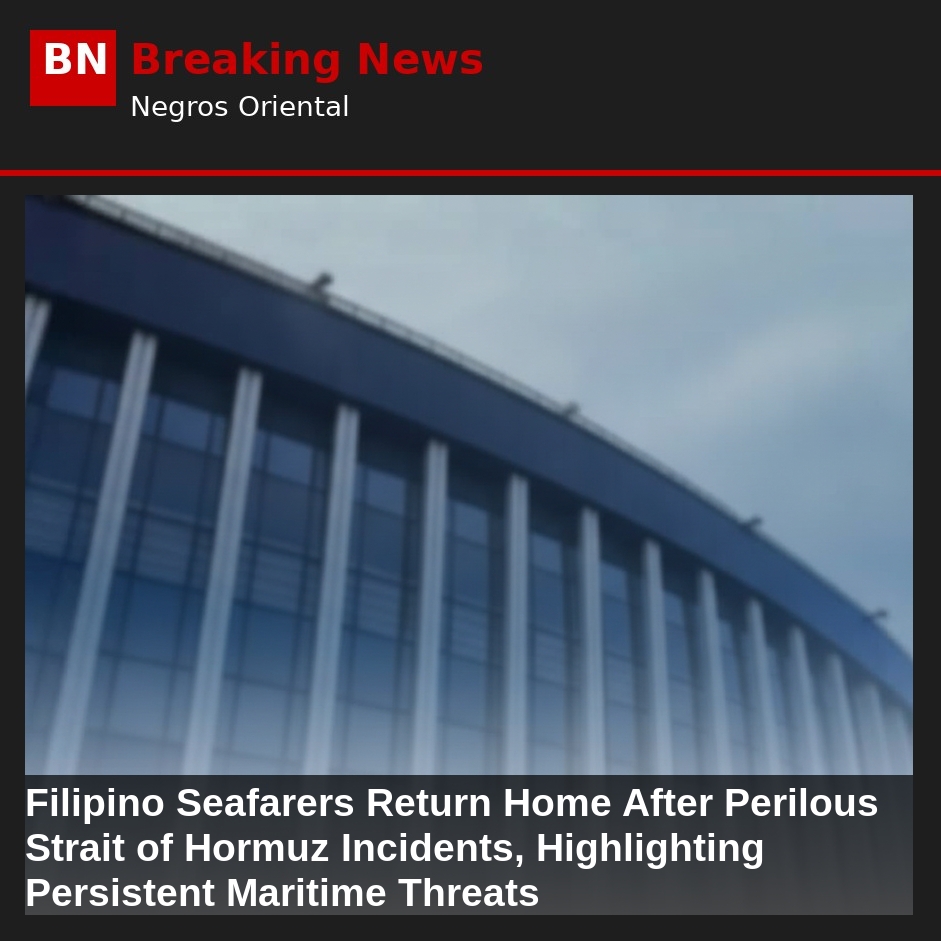 Image related to: Filipino Seafarers Return Home After Perilous Strait of Hormuz Incidents, Highlighting Persistent Maritime Threats