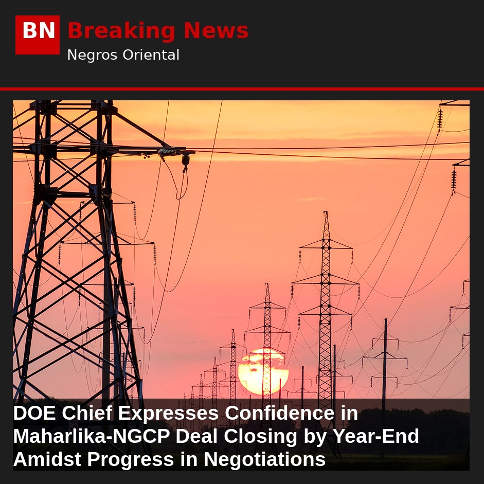 DOE Chief Expresses Confidence in Maharlika-NGCP Deal Closing by Year-End Amidst Progress in Negotiations