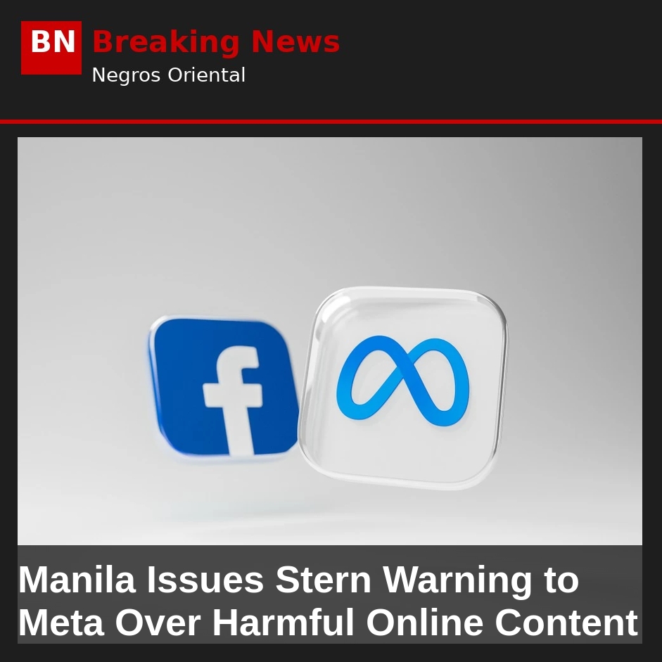Manila Issues Stern Warning to Meta Over Harmful Online Content