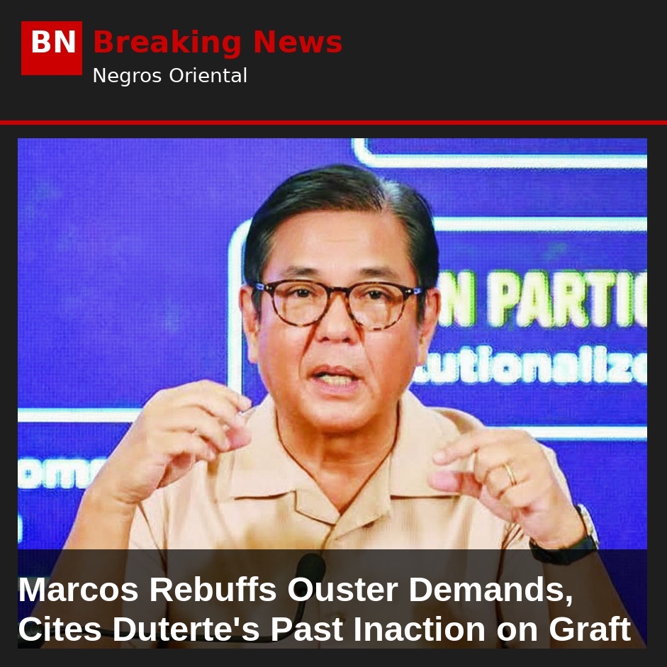 Marcos Rebuffs Ouster Demands, Cites Duterte's Past Inaction on Graft