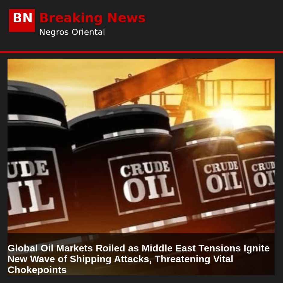 Global Oil Markets Roiled as Middle East Tensions Ignite New Wave of Shipping Attacks, Threatening Vital Chokepoints
