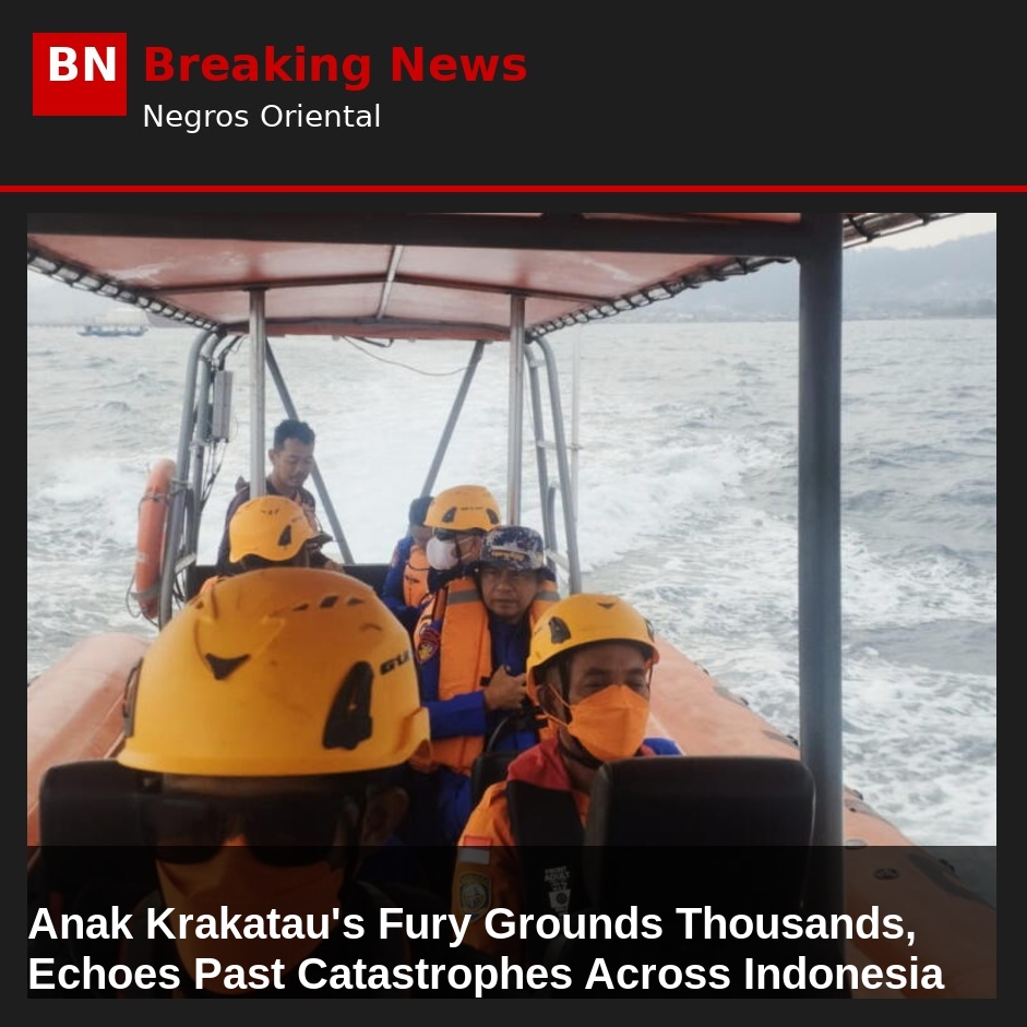 Anak Krakatau's Fury Grounds Thousands, Echoes Past Catastrophes Across Indonesia
