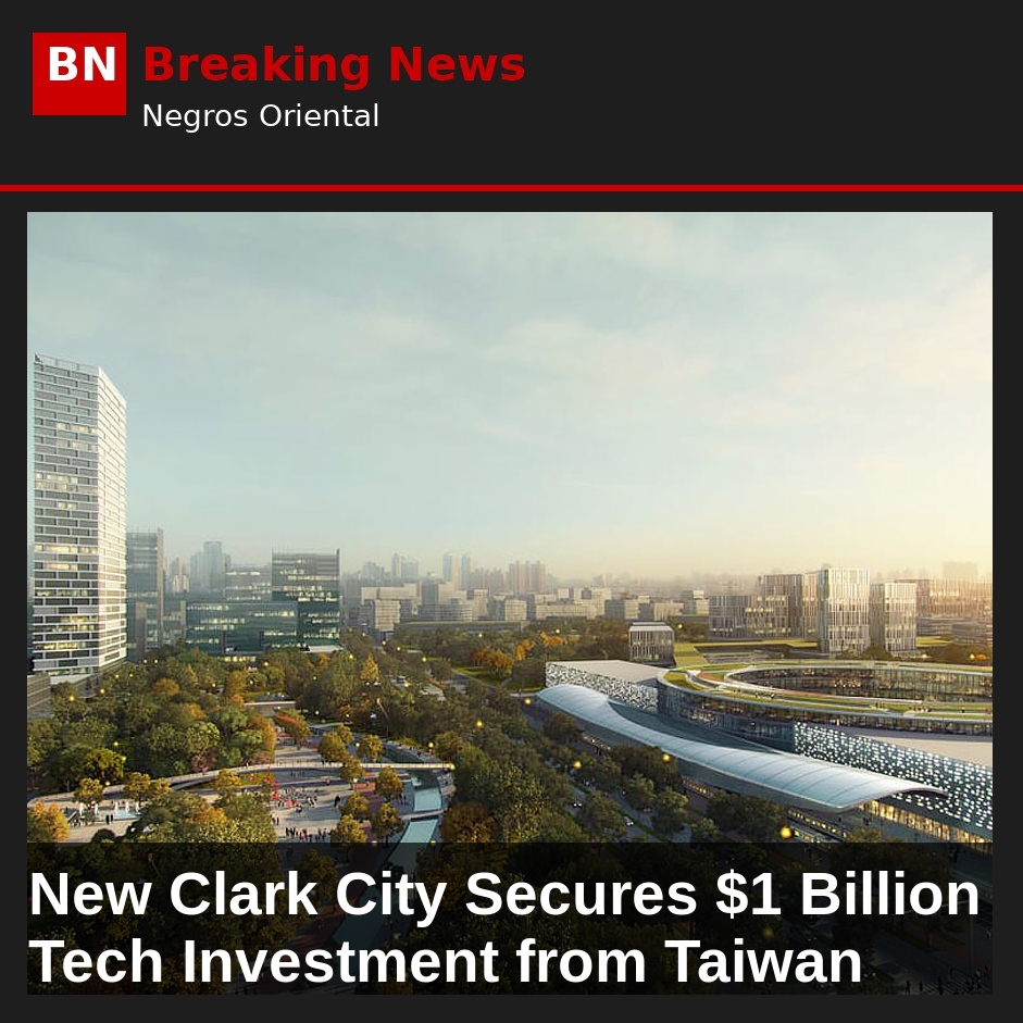 New Clark City Secures $1 Billion Tech Investment from Taiwan