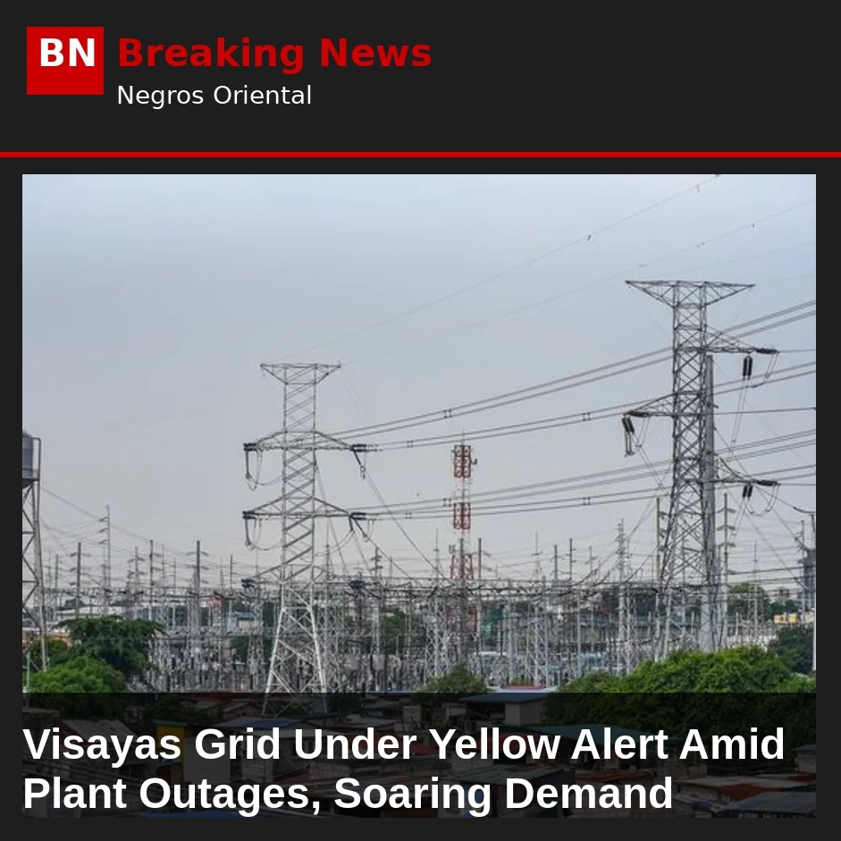 Visayas Grid Under Yellow Alert Amid Plant Outages, Soaring Demand